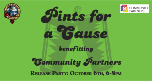 green poster with explanation of the Pints for a Cause event on October 6th benefitting Community Partners